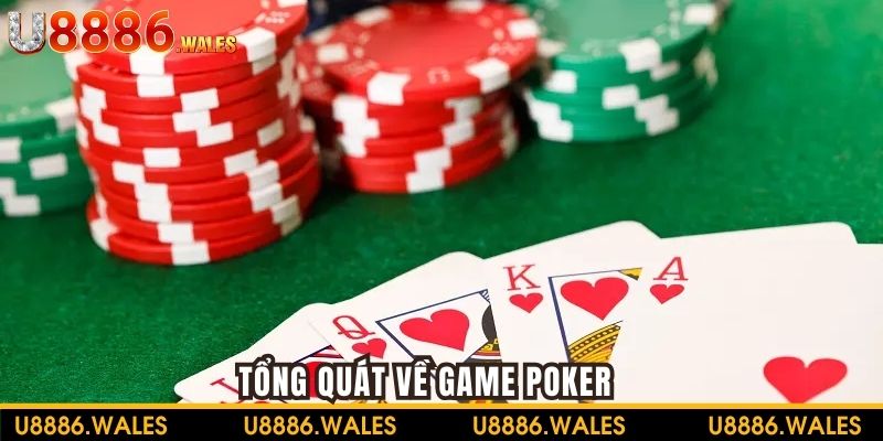 Tổng quát về game Poker
