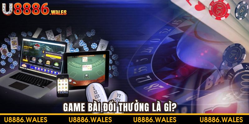 Các trò chơi game bài đổi thưởng mang đến phần quà giá trị
