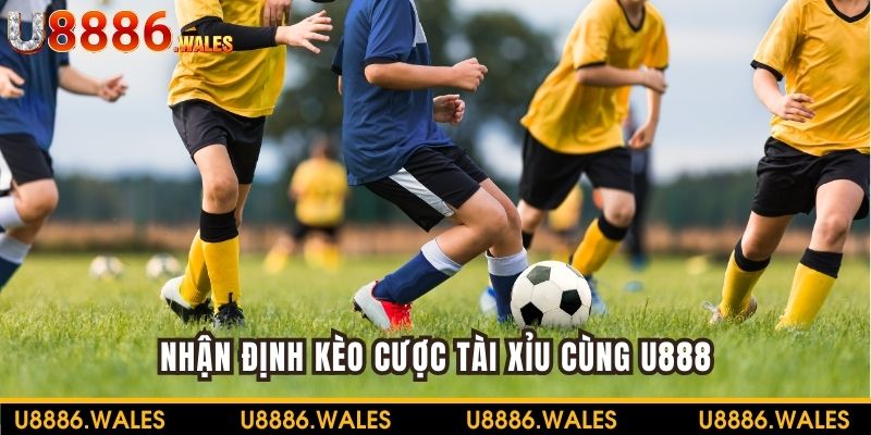 Tham gia kèo cược tài xỉu cùng U888