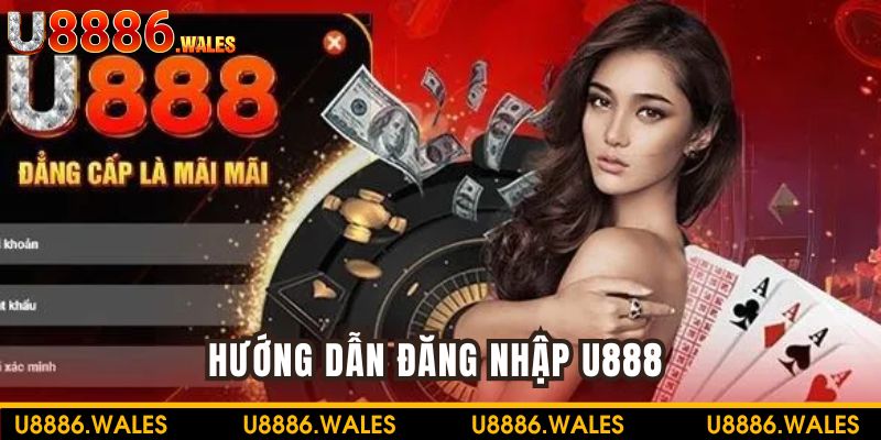 Khám phá bước đăng nhập U888 trên web máy tính