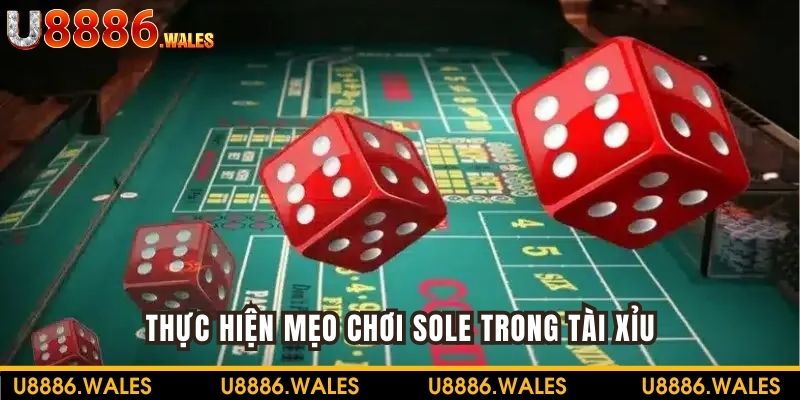 Thực hiện mẹo chơi tài xỉu sole để nhận thưởng cao