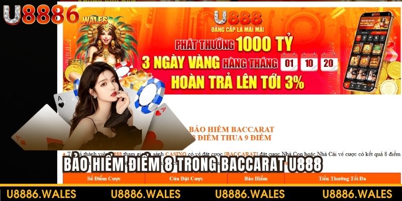 Bảo hiểm điểm 8 Baccarat trong khuyến mãi U888
