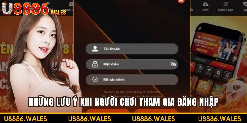 Nắm rõ những lưu ý để đăng nhập nền tảng hiệu quả